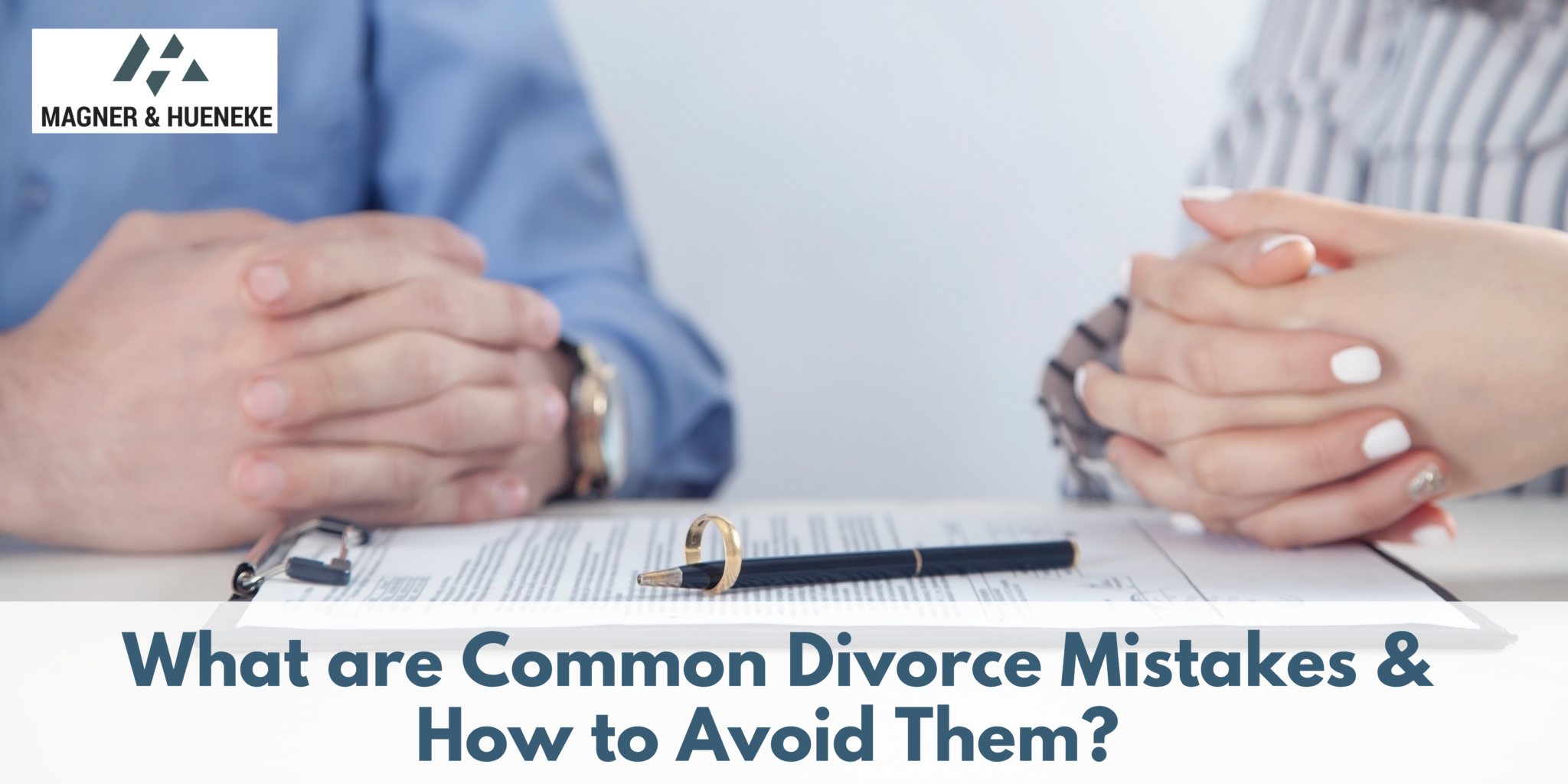 What are Common Divorce Mistakes & How to Avoid Them?